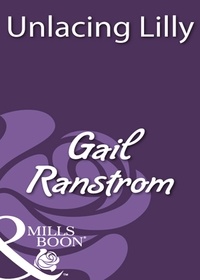 Gail Ranstrom - Unlacing Lilly.