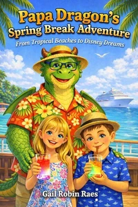 Papa Dragon’s Spring Break Adventure