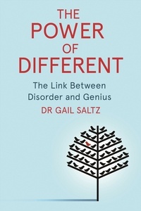 Gail Saltz - The Power of Different - The Link Between Disorder and Genius.