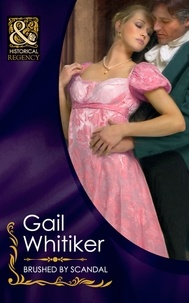 Gail Whitiker - Brushed By Scandal.