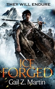 Gail Z. Martin - Ice Forged - Book 1 of the Ascendant Kingdoms Saga.