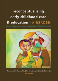 Gaile s. Cannella et Beth blue Swadener - Reconceptualizing Early Childhood Care and Education - Critical Questions, New Imaginaries and Social Activism: A Reader.