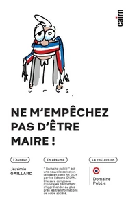 Ne m'empêchez pas d'être maire !