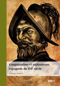 Conquistadors et explorateurs  espagnols du XVIe siècle