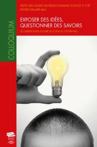 Exposer des idées, questionner des savoirs