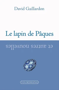 Le lapin de Pâques et autres nouvelles