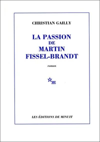 La passion de Martin Fissel-Brandt