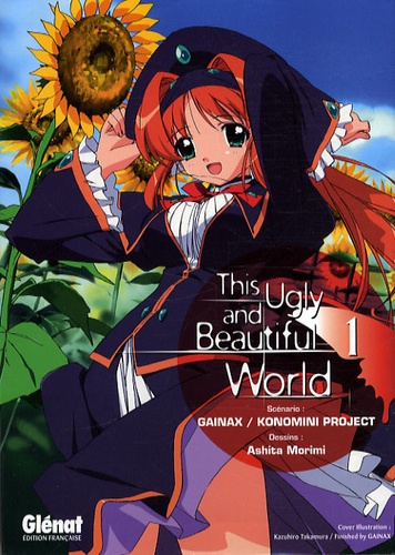  Gainax et Ashita Morimi - This Ugly and Beautiful World Tome 1 : .