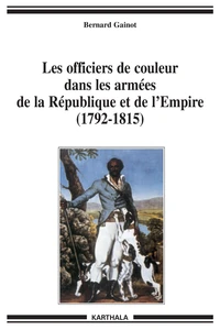Les officiers de couleur dans les armées de la République et de l'Empire (1792-1815)