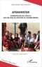 Gaït Archambeaud - Afghanistan - Anthropologie de l'égalité sur une zone de fracture du système-monde.