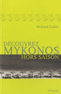 Découvrez Mykonos hors saison