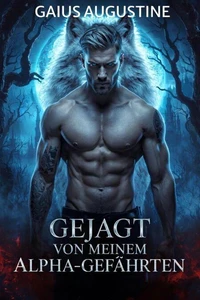 Gejagt von meinem Alpha-Gefährten