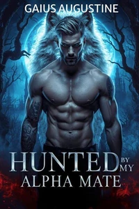 Hunted by My Alpha Mate