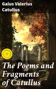 The Poems and Fragments of Catullus