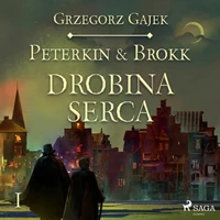 Peterkin &amp; Brokk 1: Drobina serca
