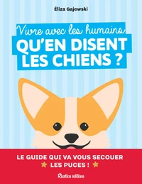 Vivre avec les humains, qu'en disent les chiens ?
