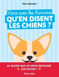 Vivre avec les humains, qu'en disent les chiens ?