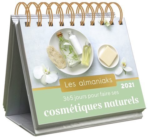 365 jours pour faire ses cosmétiques naturels  Edition 2021