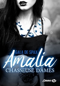 Gala de Spax et Gala de Spax - Amalia, chasseuse d'âmes.