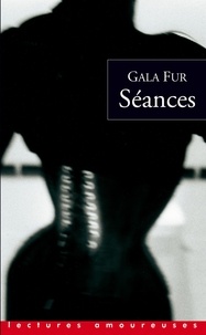 Gala Fur - LECTURES AMOURE  : Séances.