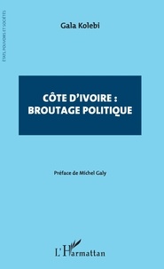 Gala Kolebi - Côte d'Ivoire : broutage politique.