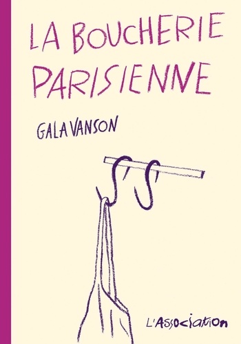 Gala Vanson - La Boucherie parisienne.