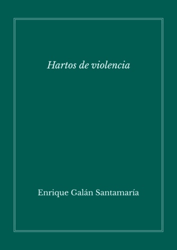 Galán Enrique - Hartos de violencia.