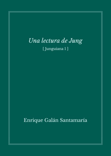 Galán Enrique - Una lectura de Jung - Junguiana 1.