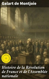 Histoire de la Révolution de France et de l'Assemblée nationale
