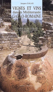 Vignes et vins dans la Méditerranée gallo-romaine