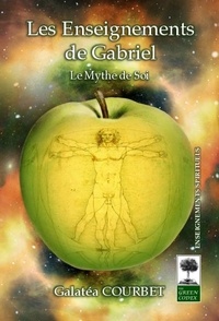 Galatéa Courbet - Les enseignements de Gabriel - Le mythe de soi.