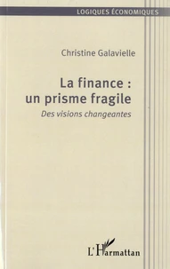 La finance : un prisme fragile
