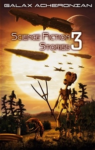 Galax Acheronian - Science Fiction Stories III.