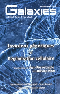 Jean-Pierre Laigle et Ludivine Picot - Galaxies N° 78/120 : Invasions génétiques et Régénérations cellulaires.