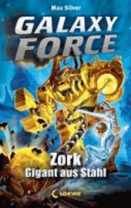 Galaxy Force - Zork, Gigant aus Stahl.