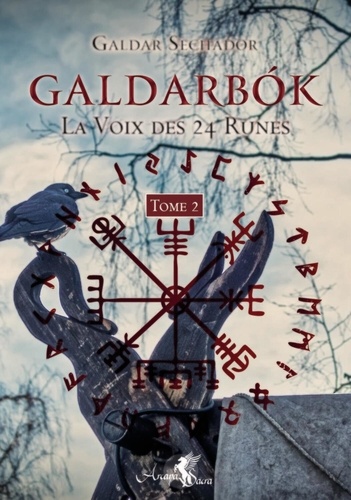 Galdarbok. La voix des 24 runes. Tome 2