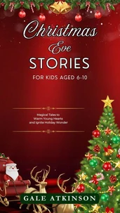 Christmas Eve Stories for Kids Aged 6-10