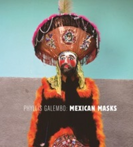  GALEMBO PHYLLIS - Phyllis Galembo - Mexican masks.