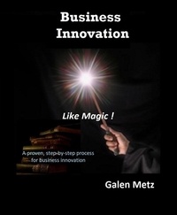  Galen Metz - Business Innovation Like Magic.