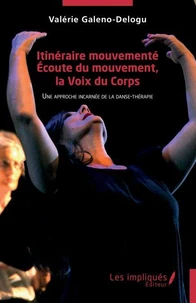 Itinéraire mouvementé - Ecoute du mouvement, la Voix du Corps