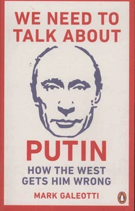 We Need to Talk About Putin