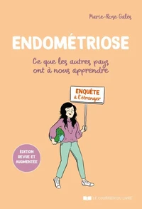 Endométriose, ce que les autres pays ont à nous apprendre
