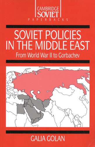 Soviet Policies in the Middle East from World War Two to Gorbachev