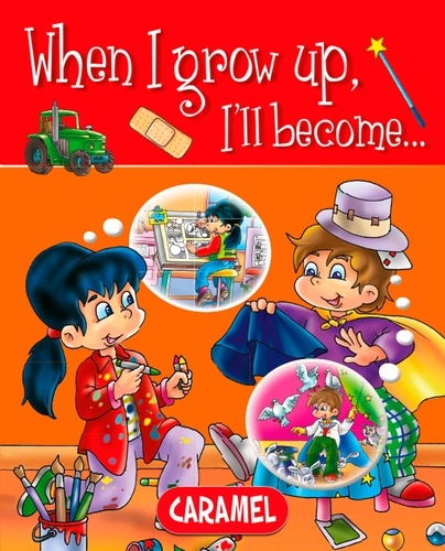Galia Lami Dozo et  When I Grow up… - When I grow up, I'll become… - Picture book for early readers.