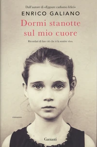 Dormi stanotte sul mio cuore