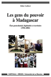 Les gens du pouvoir à Madagascar
