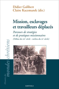 Mission, esclavage et travailleurs déplacés
