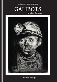 Michel Gatoux - Je me souviens  : Galibots.