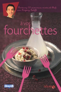 A vos fourchettes