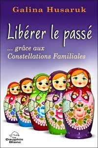 Libérer le passé... grâce aux constellations familiales.pdf